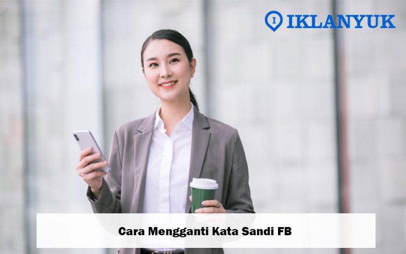 cara mengganti kata sandi fb
