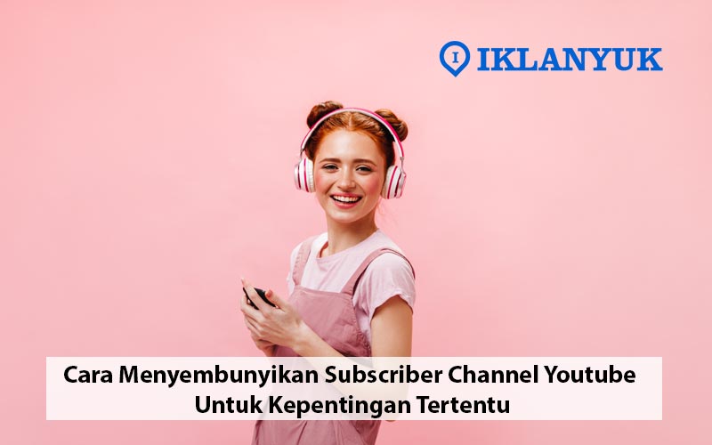 cara menyembunyikan subscriber youtube di android