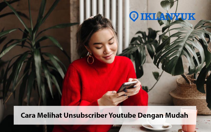 cara melihat unsubscriber youtube