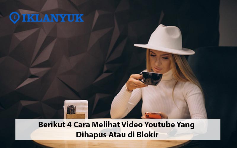 cara melihat video youtube yang dihapus