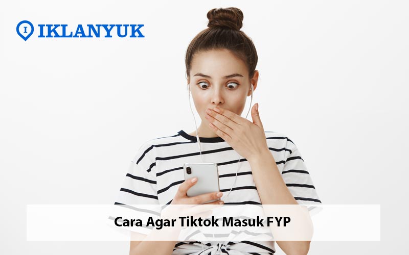 cara agar tiktok masuk fyp