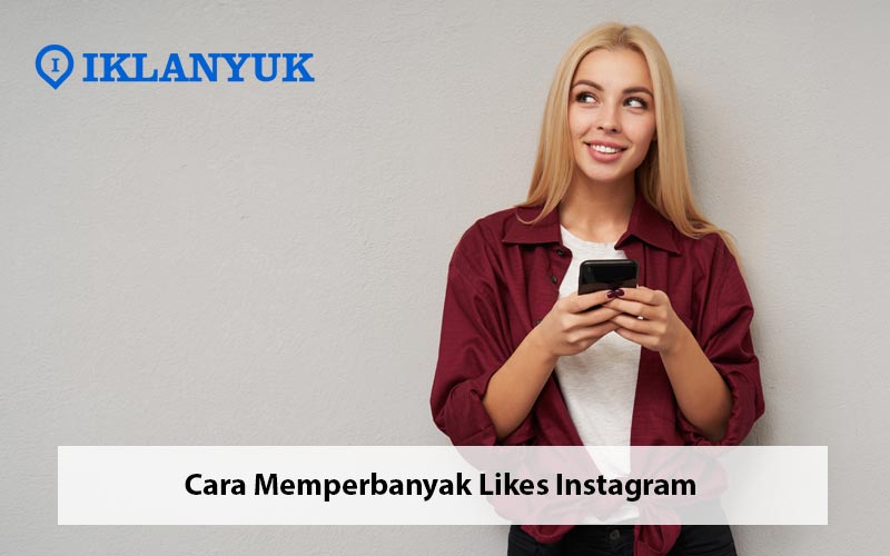 cara memperbanyak likes Instagram