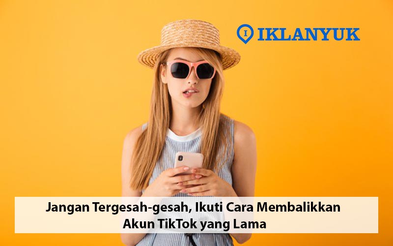 cara mengembalikan akun tiktok yang lama