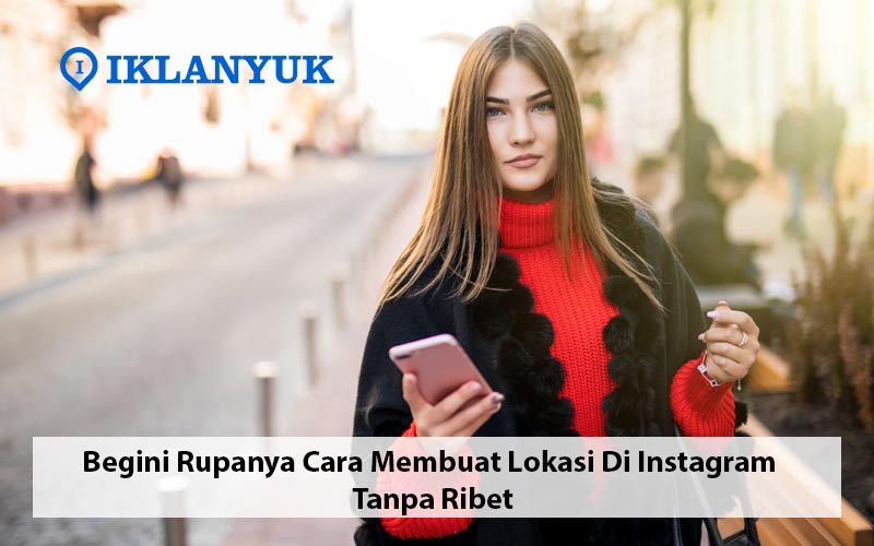 cara membuat lokasi di Instagram