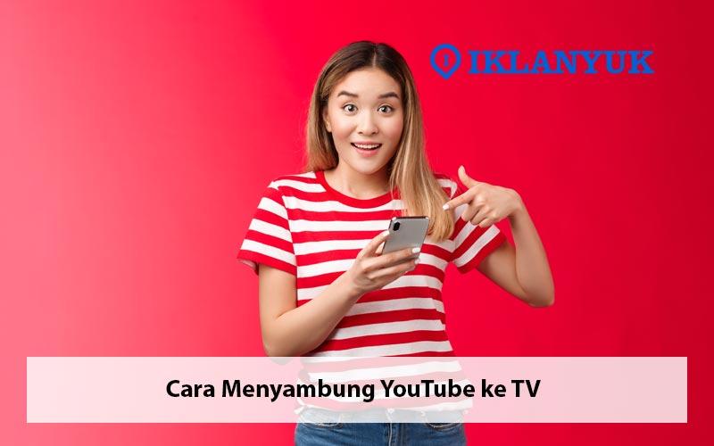 cara menyambung youtube ke tv