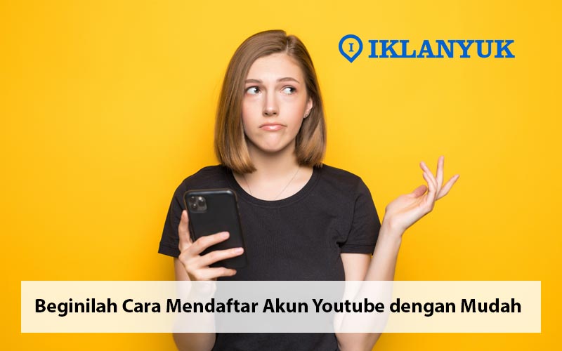 cara mendaftar akun youtube