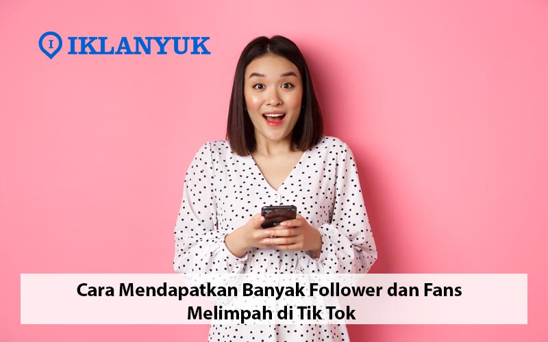 cara banyak fans di tiktok
