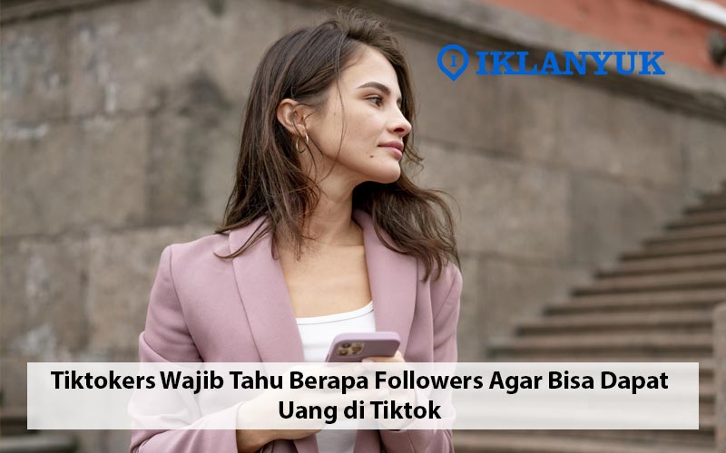 berapa followers agar bisa dapat uang di tiktok