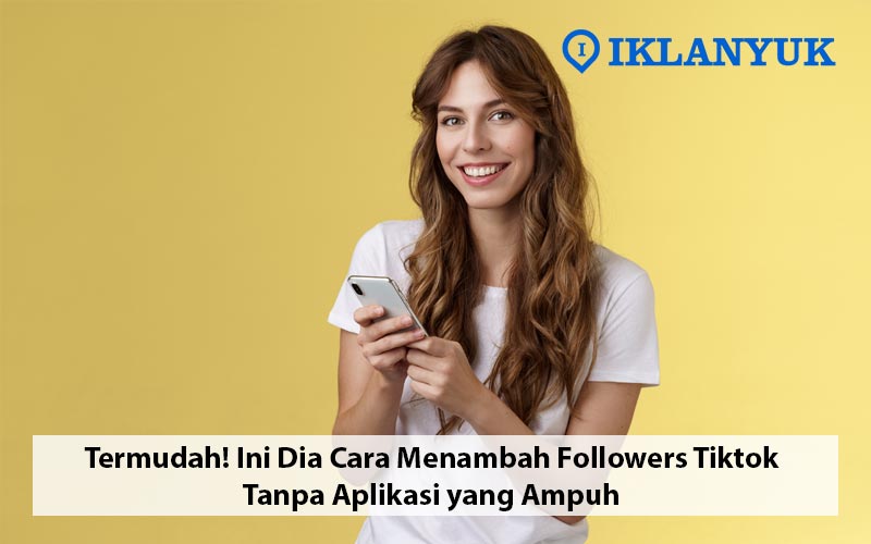 cara menambah follower tiktok cepat
