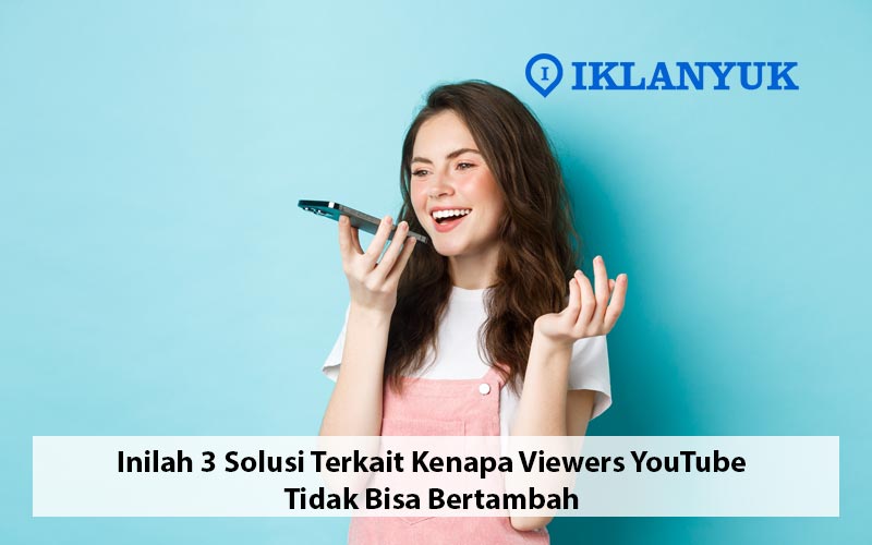 kenapa viewers youtube tidak bisa bertambah