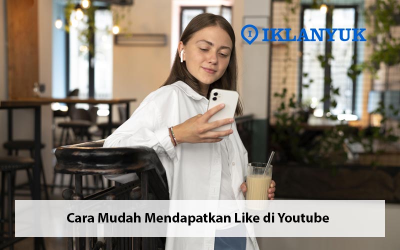 cara mendapatkan like di youtube