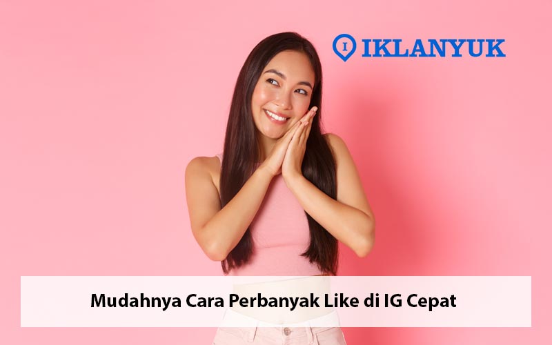 cara perbanyak like di ig