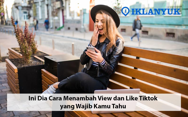 cara menambah view dan like tiktok