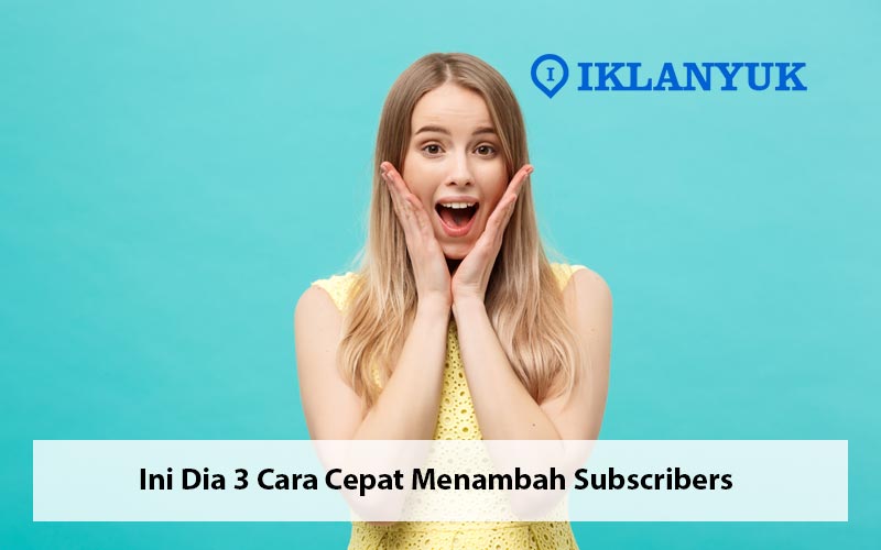 cara cepat menambah subscriber
