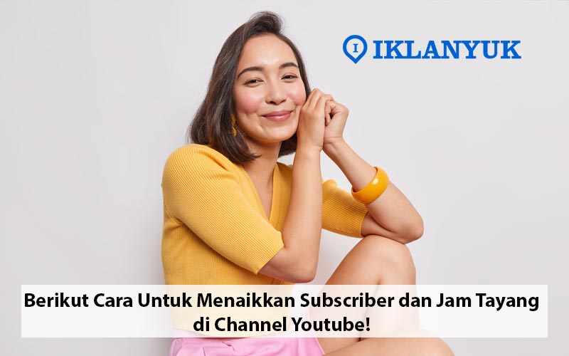 cara menaikan subscriber dan jam tayang