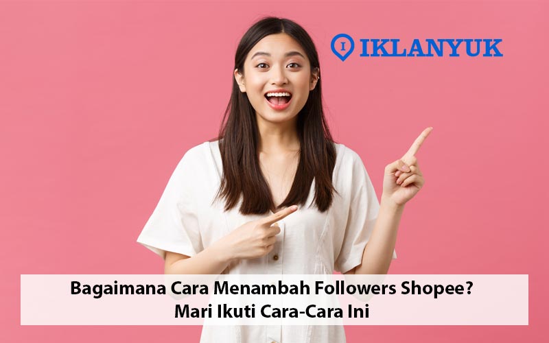 cara menambah followers shopee