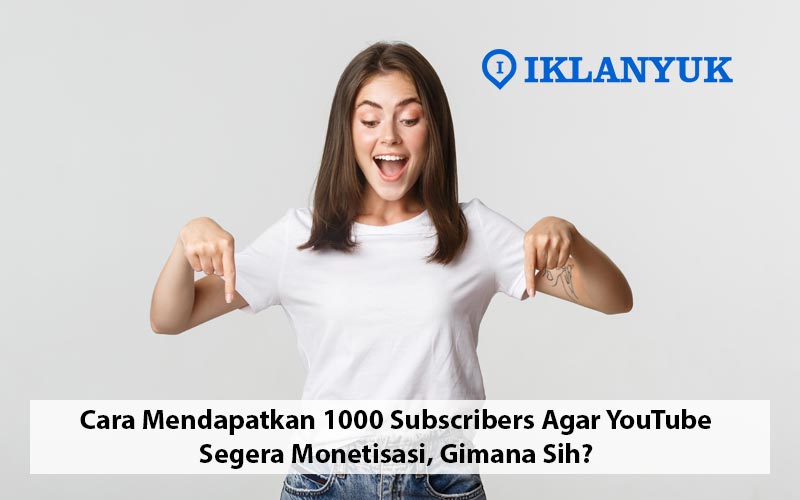 cara mendapatkan 1000 subscriber