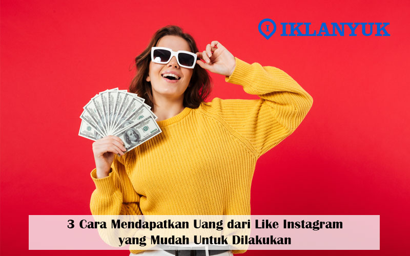 cara mendapatkan uang dari like instagram