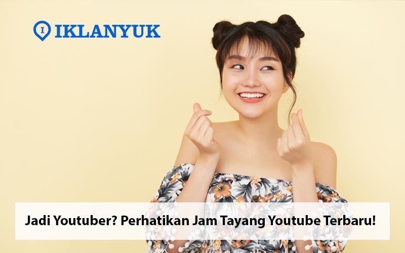 jam tayang youtube terbaru