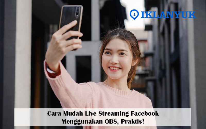 Cara Streaming OBS Facebook