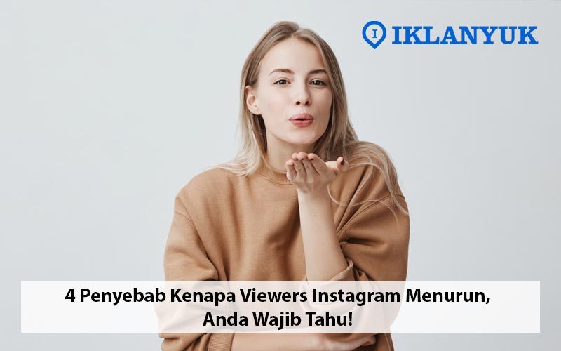 kenapa viewers instagram menurun