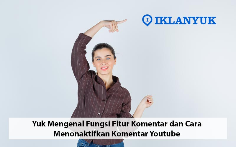 cara menonaktifkan komentar youtube