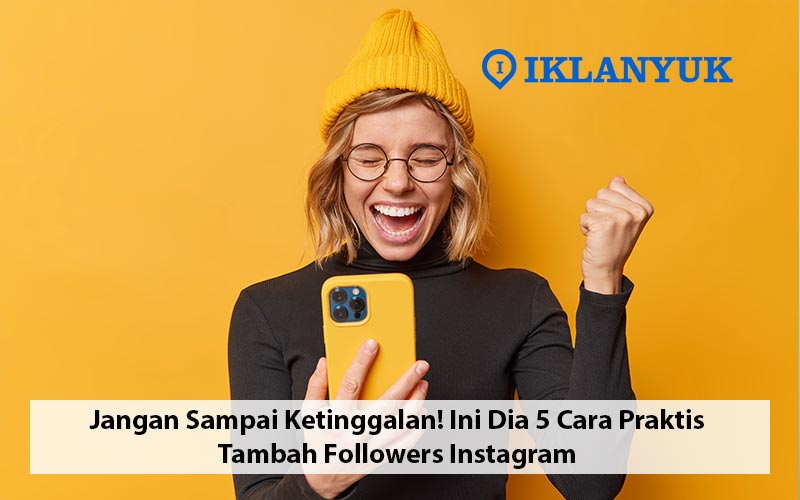 cara dapatkan followers ig banyak