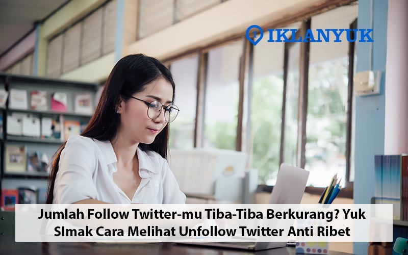 cara melihat unfollow twitter