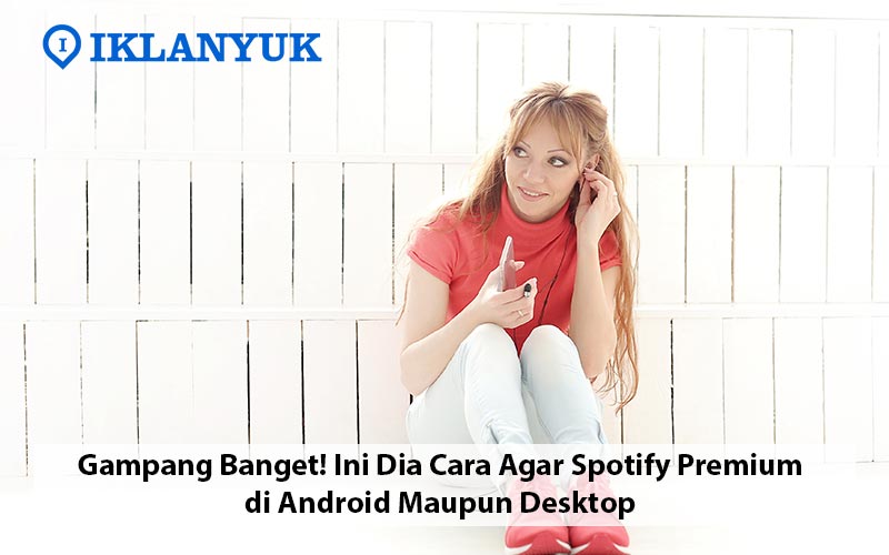 cara agar spotify premium