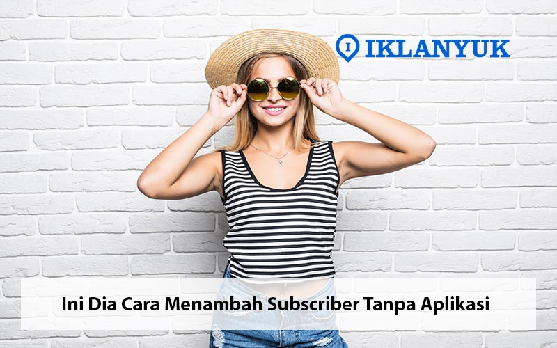 cara menambah subscriber tanpa aplikasi