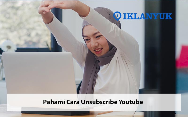cara unsubscribe youtube
