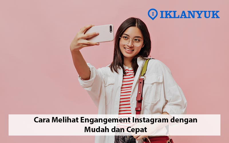 cara melihat engagement instagram