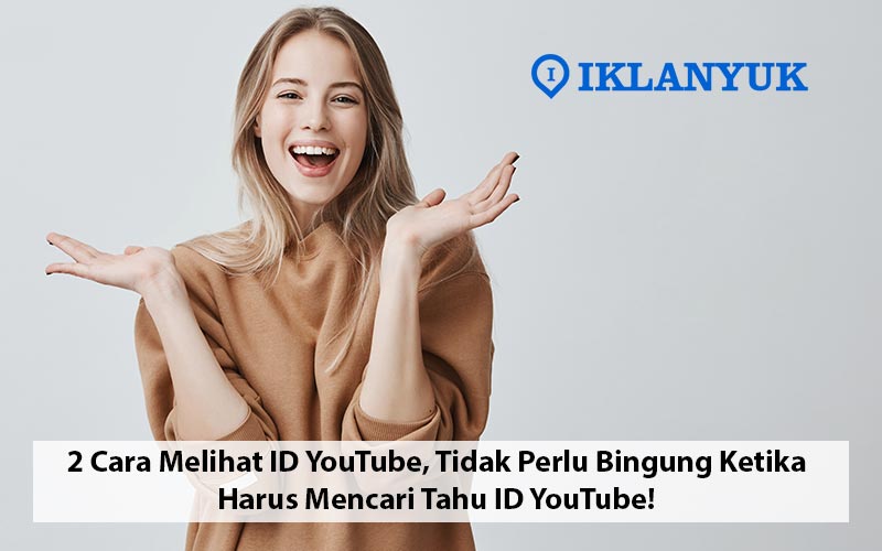 cara melihat id YouTube