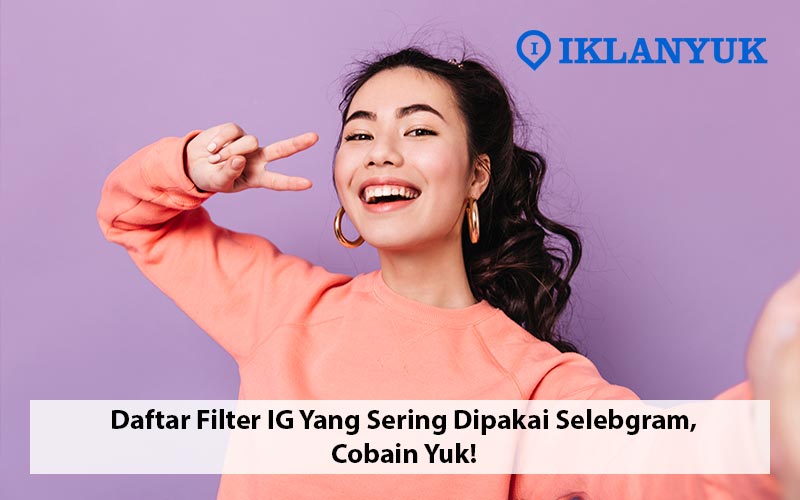 filter ig yang sering dipakai selebgram