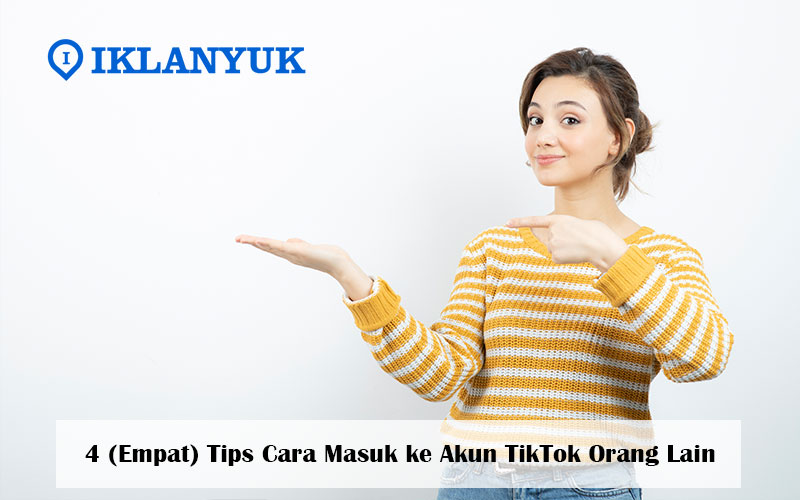 cara masuk ke akun TikTok orang lain