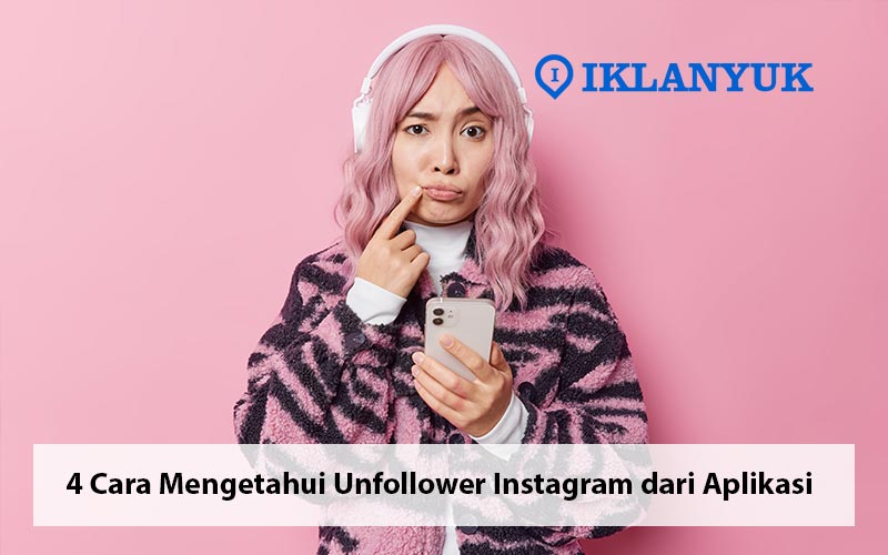 cara mengetahui unfollower instagram