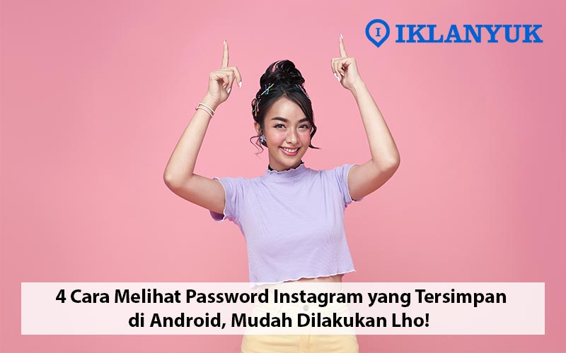 cara melihat password instagram yang tersimpan di android