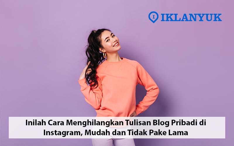 cara menghilangkan tulisan blog pribadi di instagram