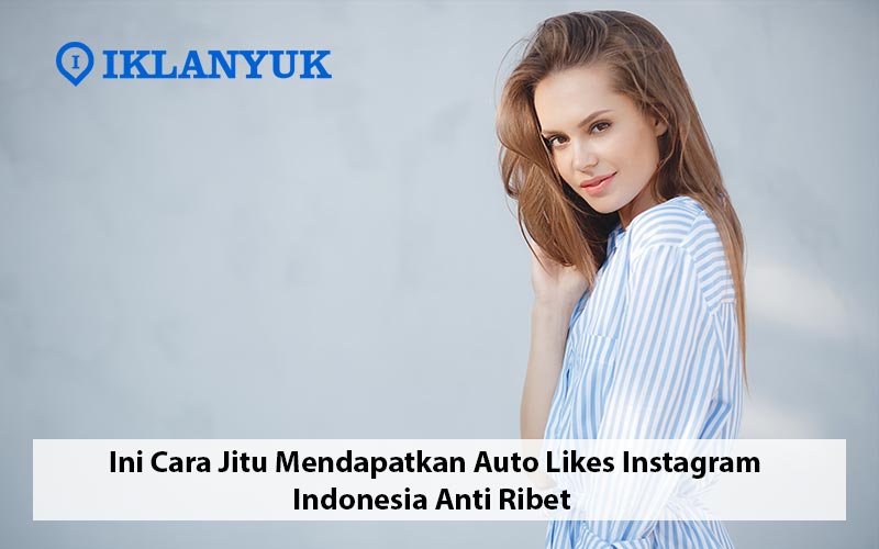 auto likes instagram indonesia