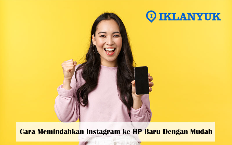 cara memindahkan instagram ke hp baru