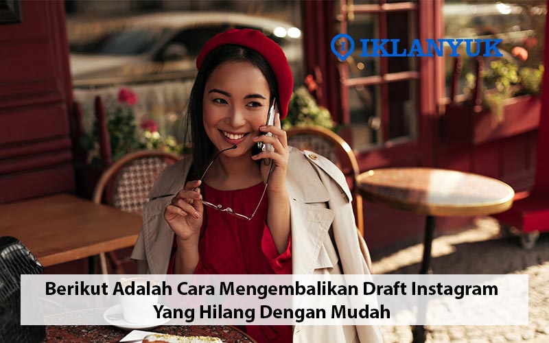 cara mengembalikan draft instagram yang hilang