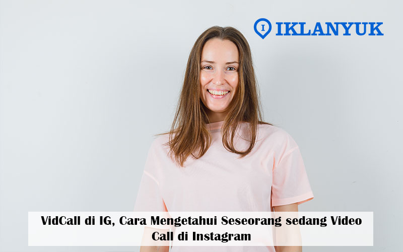 cara mengetahui seseorang sedang video call di instagram