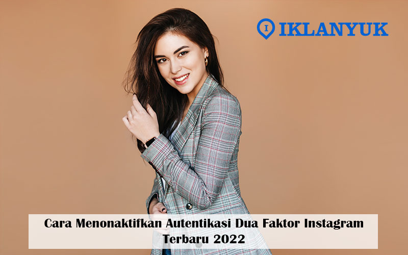 cara menonaktifkan autentikasi dua faktor instagram