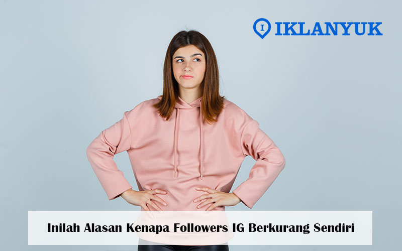 kenapa followers ig berkurang sendiri