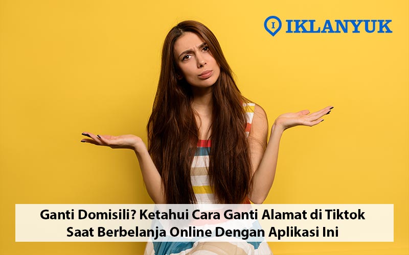 cara ganti alamat di Tiktok