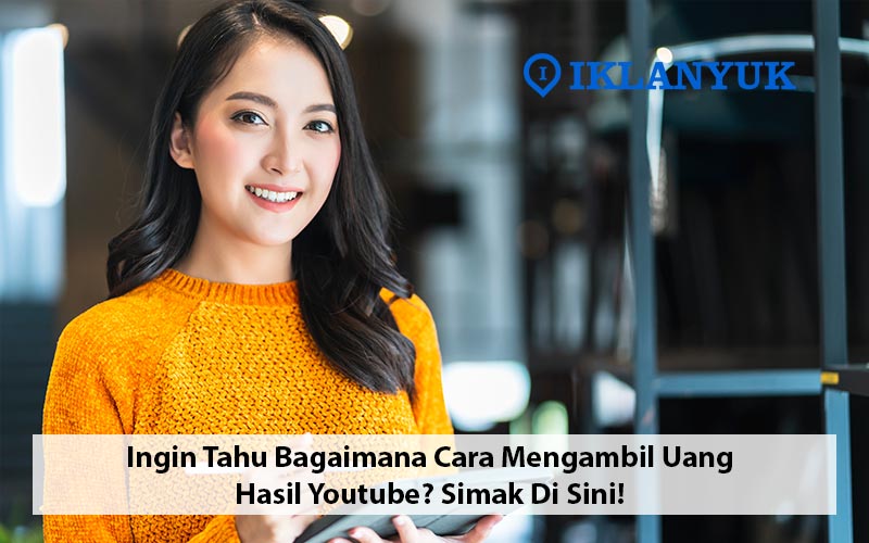 cara mengambil uang hasil youtube