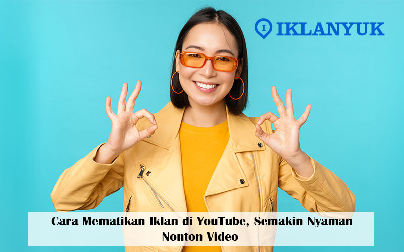 Cara Mematikan Iklan di YouTube