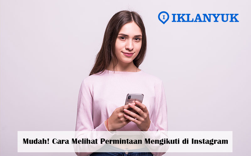 cara melihat permintaan mengikuti di instagram