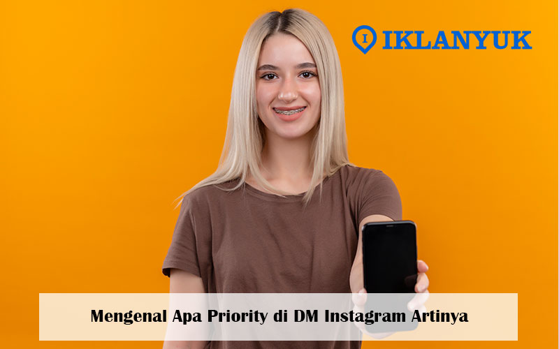priority di dm instagram artinya