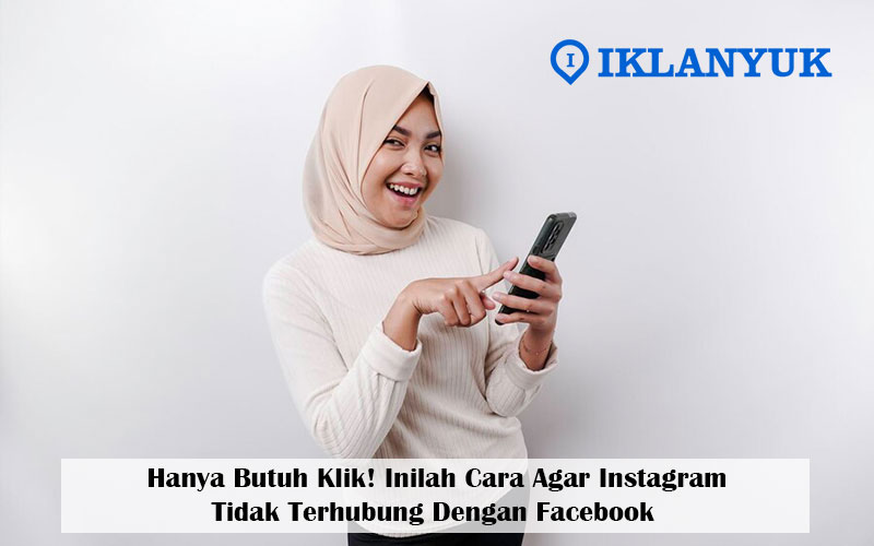 cara agar instagram tidak terhubung dengan facebook